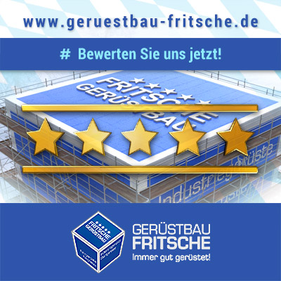 Bewerten Sie uns jetzt - GERÜSTBAU FRITSCHE GmbH aus Speichersdorf in Oberfranken